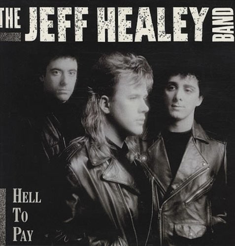 Healey, Jeff: Hell To Pay