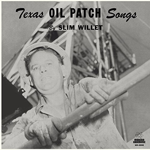 Willet, Slim: Texas Oil Songs