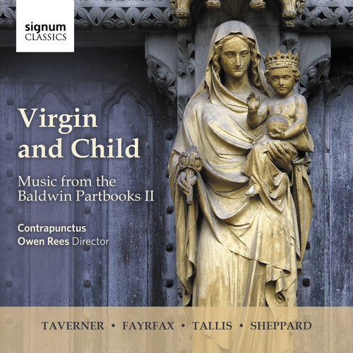 Fayrfax / Sheppard / Contrapunctus: Virgin & Child: Music From The Baldwin Partbooks