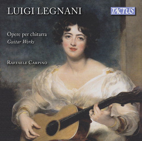 Legnani / Carpino: Guitar Works