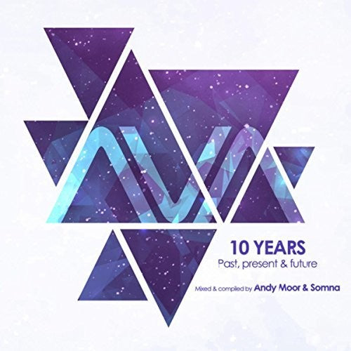 Moor, Andy & Somma: Ava 10 Years: Past Present & Future