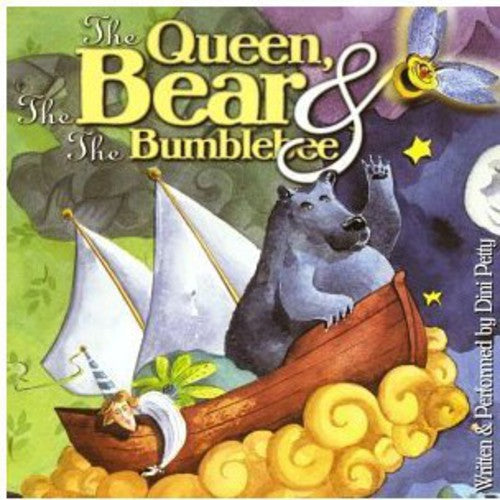 Petty, Dini / Bumblebee Symphony Orchestra: Queen the Bear & the Bumblebee