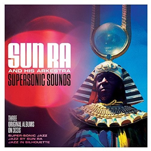 Sun Ra & His Arkestra: Supersonic Sounds