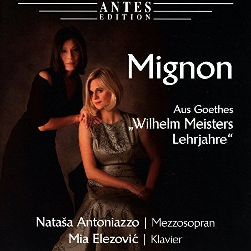 Beethoven / Antoniazzo, Antonia / Elezovic, Mia: Mignon