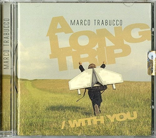 Trabucco, Marco: Long Trip / With You