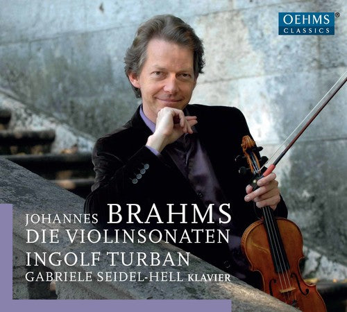 Brahms / Turban / Seidel-Hell: Johannes Brahms: The Violin Sonatas