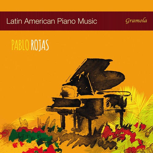 Aguirre / Bardi / Calvo / Cervantes / Rojas: Latin American Piano Music