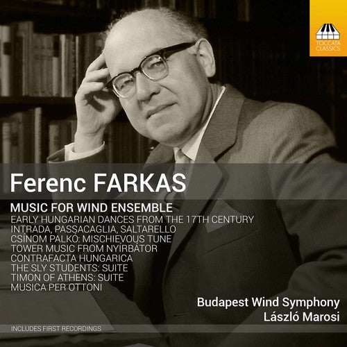 Farkas / Marosi: Ferenc Farkas: Music for Wind Ensemble