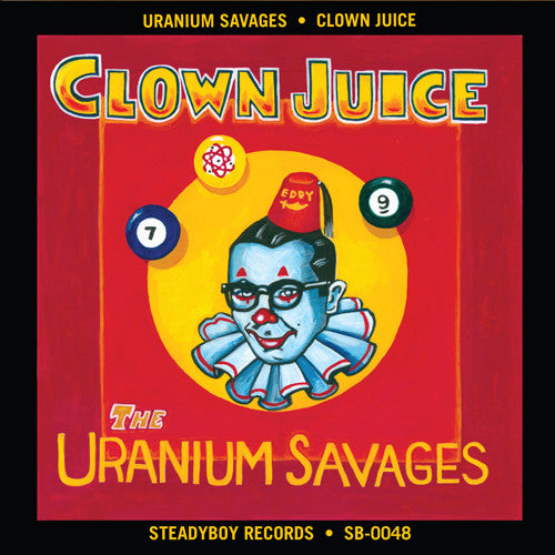 Uranium Savages: Clown Juice