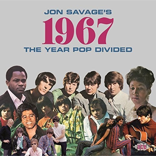 Jon Savage's 1967: Year Pop Divided / Various: Jon Savage's 1967: Year Pop Divided / Various