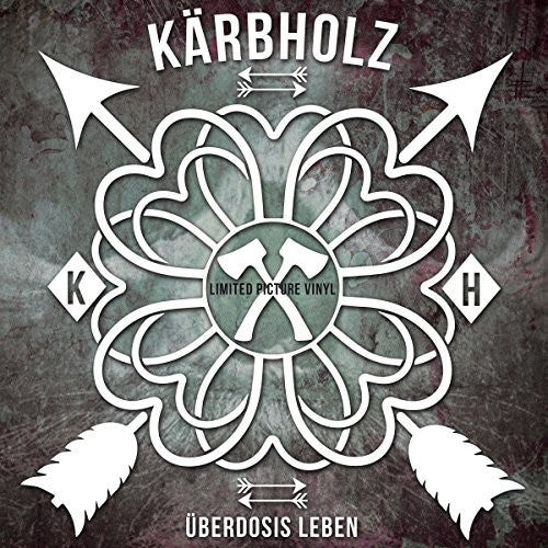 Kaerbholz: Ueberdosis Leben (Picture Disc)