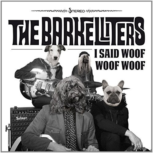 Barkelliters: I Said Woof Woof Woof