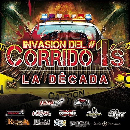 Invasion Del Corrido #1's - La Decada / Various: Invasion Del Corrido #1's - La Decada (Various Artists)