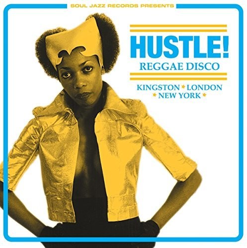 Soul Jazz Records Presents: Hustle Reggae Disco