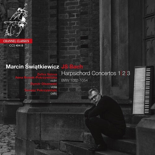 Swiatkiewicz, Marcin: Bach: Harpsichord Concertos Nos.1, 2 & 3