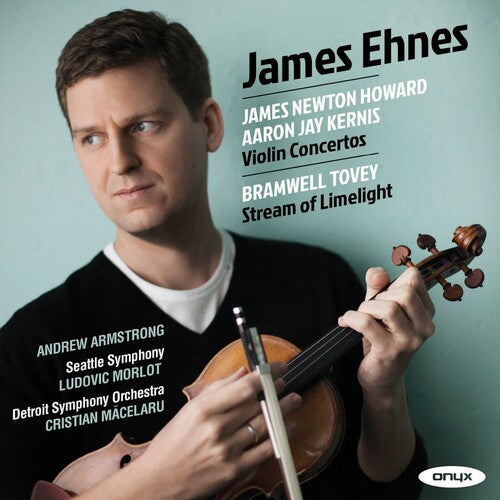 Ehnes, James: Newton Howard & Kernis: Violin Concertos