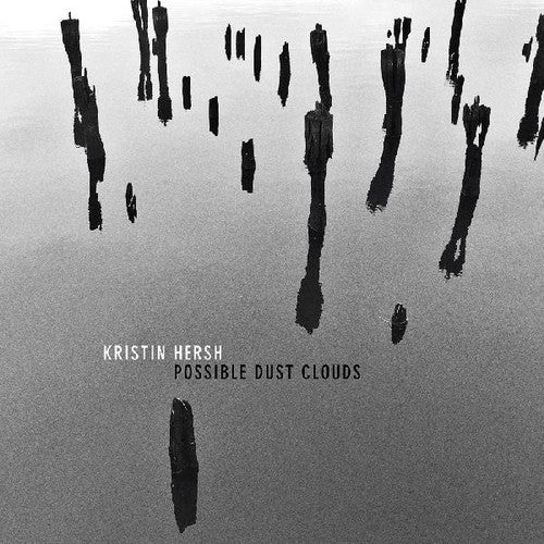 Hersh, Kristin: Possible Dust Clouds