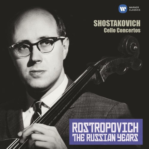 Shostakovich / Rostropovich / Roshdestvensky: Cello Concertos Nos 1 & 2 (The Russian Years)