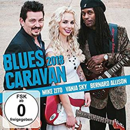 Zito, Mike / Vanja Sky / Allison, Bernard: Blues Caravan 2018