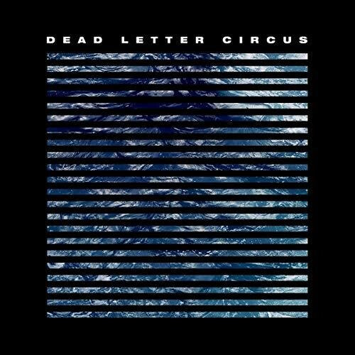 Dead Letter Circus: Dead Letter Circus