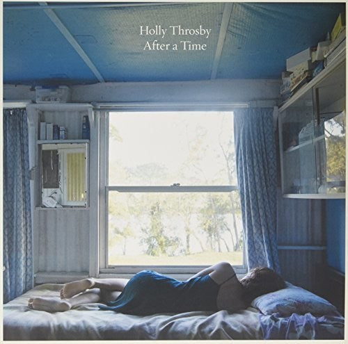 Throsby, Holly: After A Time