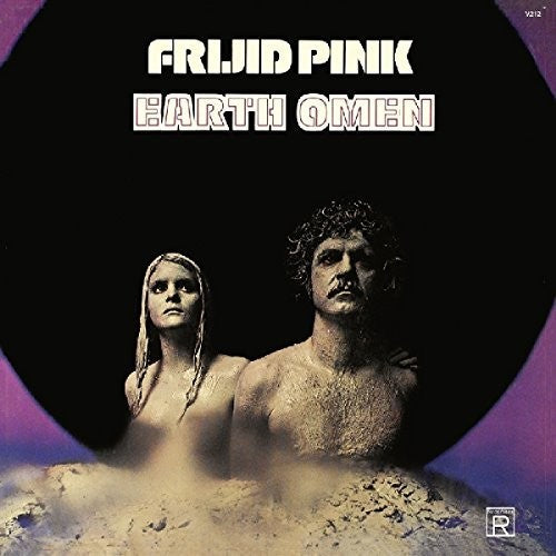 Frijid Pink: Earth Omen