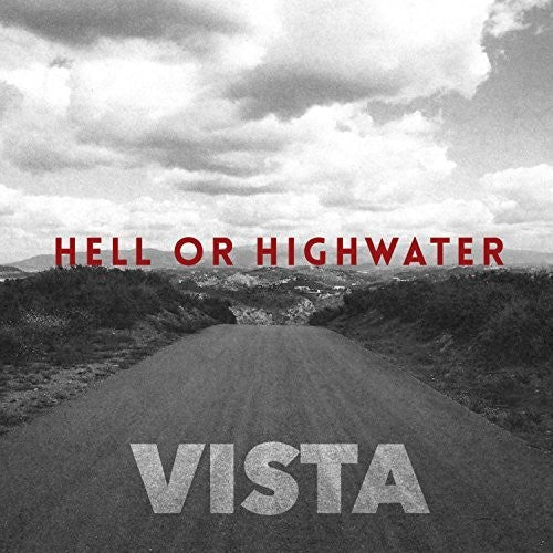 Hell or Highwater: Vista