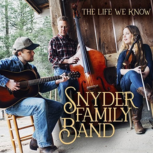 Snyder Family Band: The Life We Know