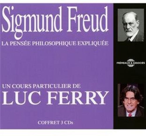 Freud / Ferry: Sigmund Freud La Pensee Philosophique Expliquee