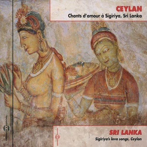 Traditional: Sri Lanka: Sigiriya'S Love Songs Ceylon