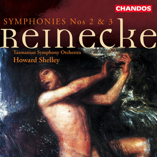 Reinecke / Shelley / Tasmanian Symphony Orchestra: Symphony 2 & 3