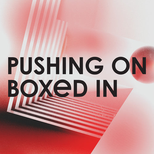 Boxed in: Pushing On