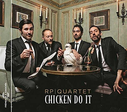 Rp Quartet: Chicken Do It