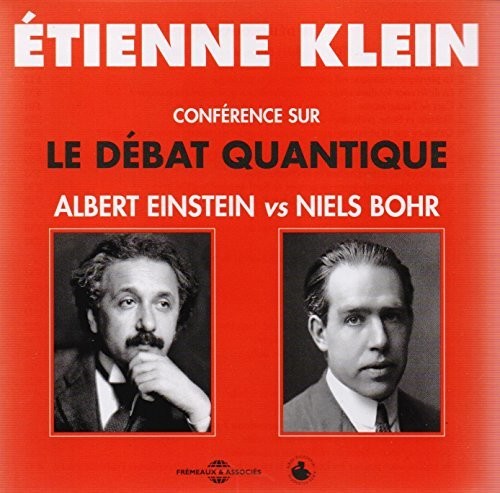 Einstein / Bohr: Conference Sur Le Debat Quantique