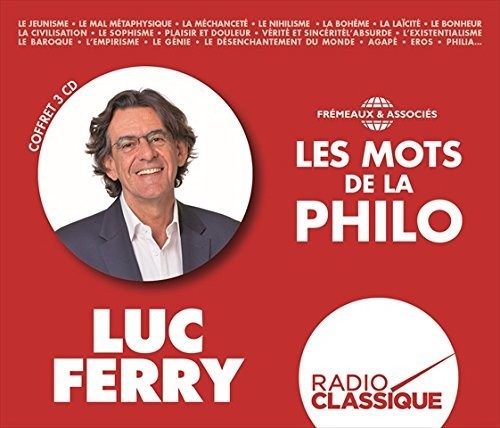 Ferry, Luc: Les Mots De La Philo