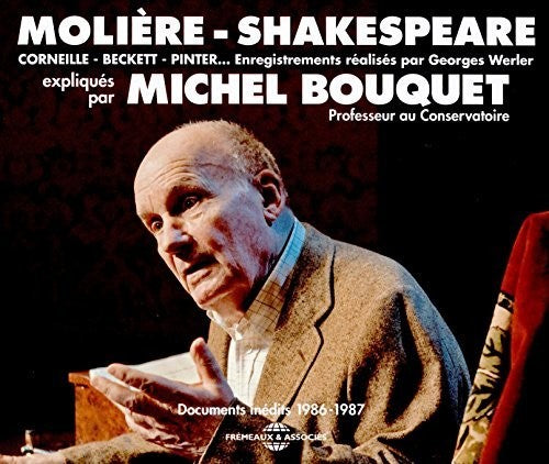 Moliere / Shakespeare / Bouquet: Documents Inedits 1986-87