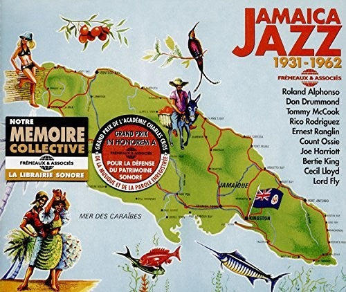 Alphonso / Drummond / McCook / Rodriguez: Jamaica Jazz 1931-1962