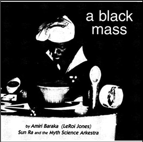 Sun Ra & His Myth Science Arkestra: A Black Mass