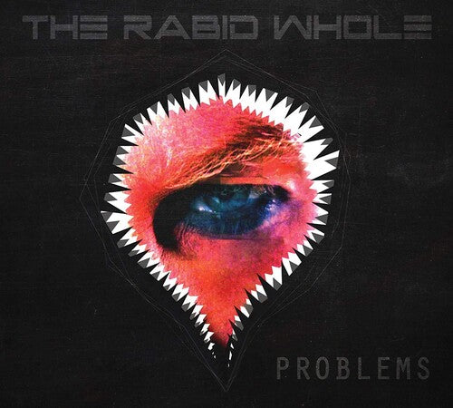 Rabid Whole: Problems