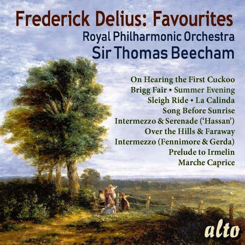 Sir Thomas Beecham / Royal Philharmonic Orchestra: Frederick Delius: 11 Favourites