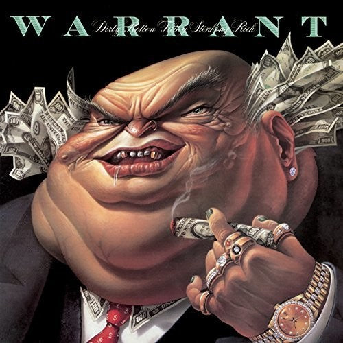 Warrant: Dirty Rotten Filthy Stinking Rich