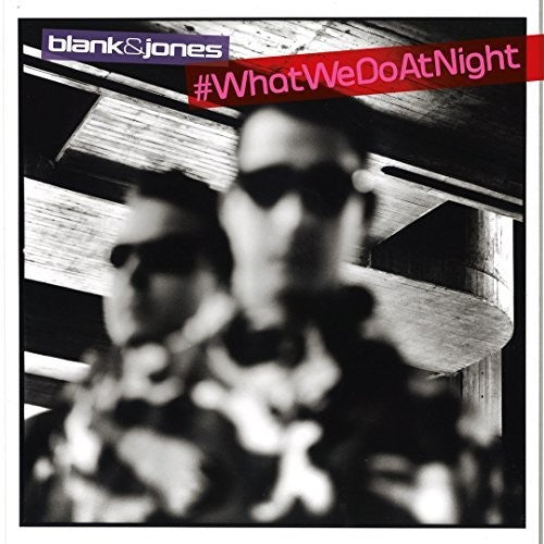 Blank & Jones: #Whatwedoatnight: Special Edition