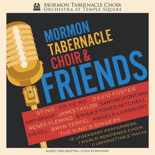 Mormon Tabernacle Choir: Mormon Tabernacle Choir & Friends