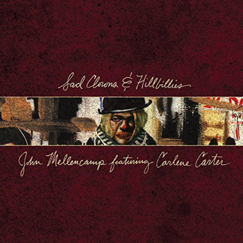 Mellencamp, John: Sad Clowns & Hillbillies