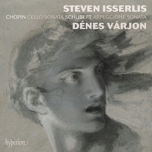 Isserlis, Steven: Chopin & Schubert: Cello Sonatas