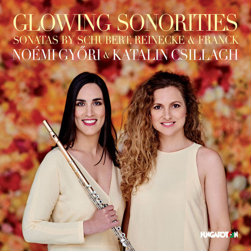 Franck / Reinecke / Schubert / Gyori / Csillagh: Glowing Sonorities