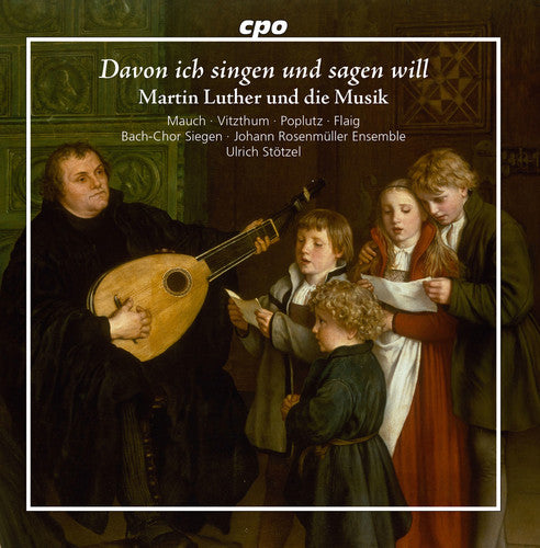 Bach, J.S. / Eccard / Fabricius / Mauch: Martin Luther and the Music