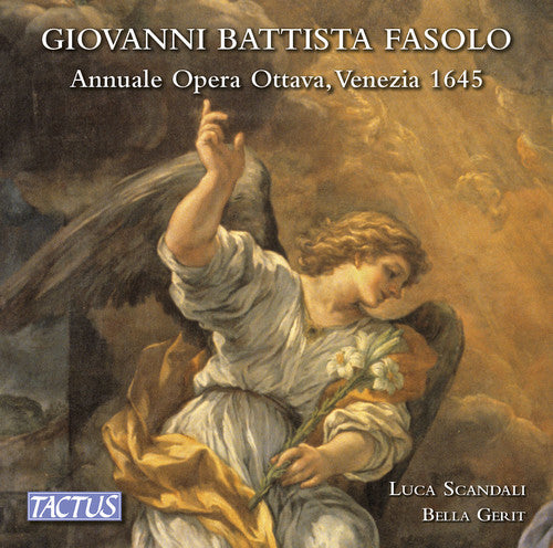 Fasolo / Scandali / Ensemble Bella Gerit: Giovanni Battista Fasolo: Annuale opera ottava, Venezia 1645