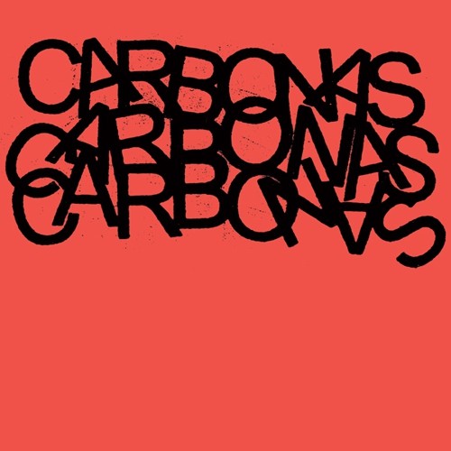 Carbonas: Your Moral Superiors: Singles And Rarities