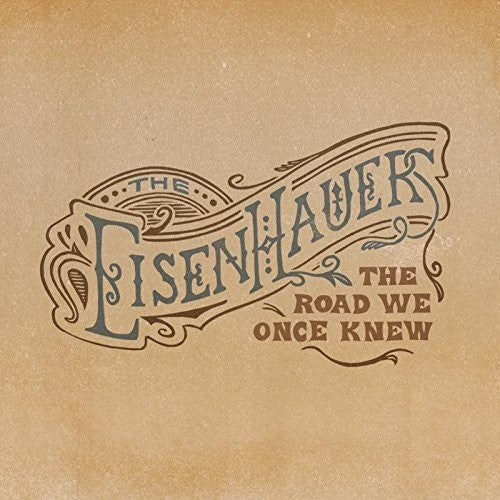 Eisenhauers: The Road We Once Knew